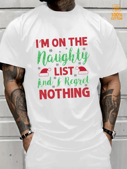 Men's Graphic T-Shirt Im On The Naughty List And Regret Nothing Festive Christmas Santa Hat T Shirt