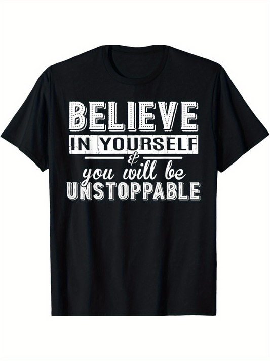 Men's Graphic T-Shirt Believe In Yourself You Will Be Unstoppable Motivational Lettering Black T Shirt