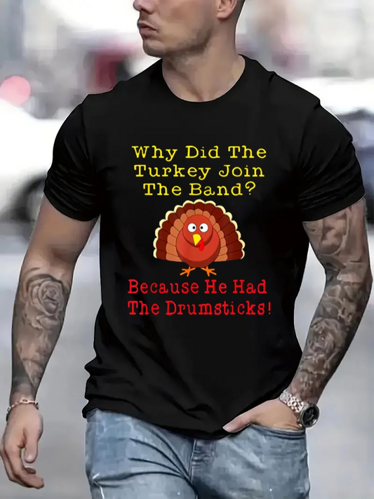 Men's Graphic T-Shirt Why Did The Turkey Join The Band Colorful Typography With Cute Cartoon Drumsticks Turkey