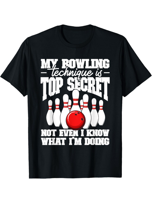 Men's Graphic T-Shirt My Bowling Technique Is Top Secret Striking Red Ball And White Pins Bowling