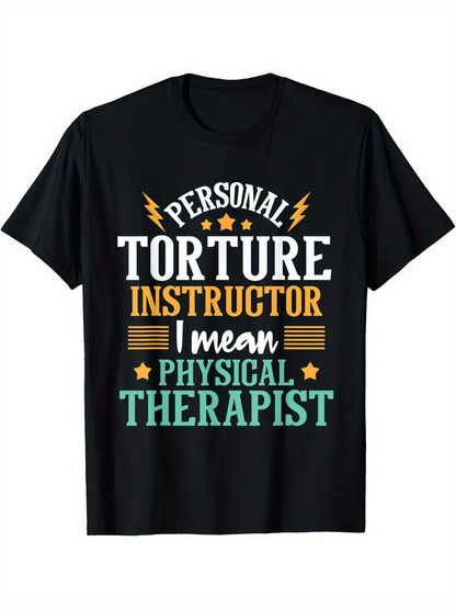 Men's Graphic T-Shirt Personal Torture Instructor I Mean Physical Therapist Bold Lettering With Yellow Lightning
