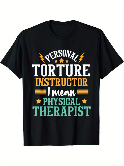 Men's Graphic T-Shirt Personal Torture Instructor I Mean Physical Therapist Bold Lettering With Yellow Lightning