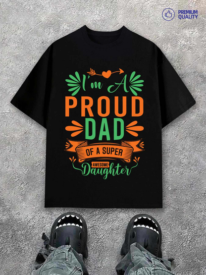 Men's Graphic T-Shirt Im A Proud Dad Of A Super Daughter With Colorful Lettering Surrounded By Decorative Leaves T Shirt