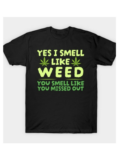Men's Graphic T-Shirt Yes I Smell Like Weed Bold Green Letters With Cannabis Leaf Design T Shirt