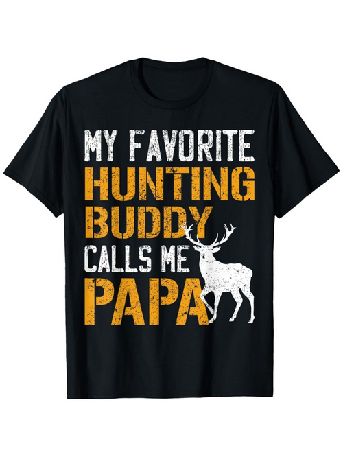 Men's Graphic T-Shirt My Favorite Hunting Buddy Calls Me Papa Golden Letters With Silhouette Of Majestic Deer