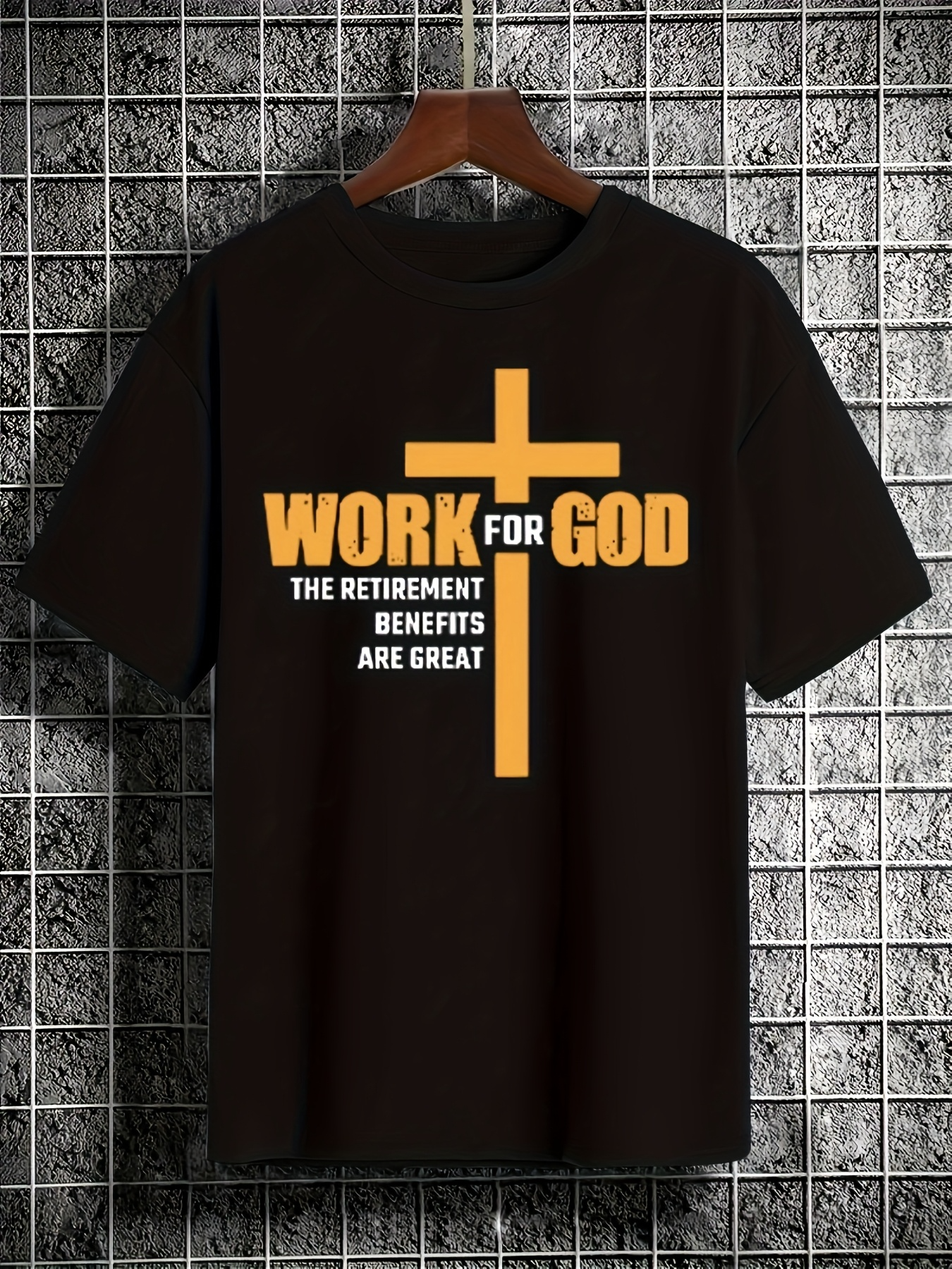 Men's Graphic T-Shirt Work For God Golden Cross And Inspirational Motivational Message T Shirt