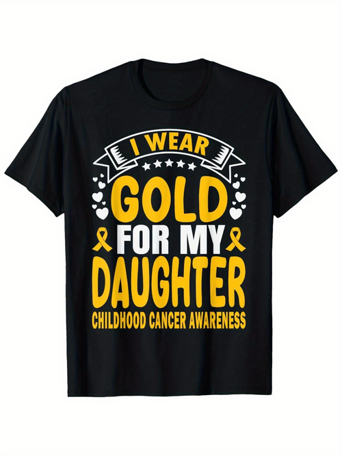 Men's Graphic T-Shirt I Wear Gold For My Daughter Childhood Cancer Awareness Bold Letters T Shirt