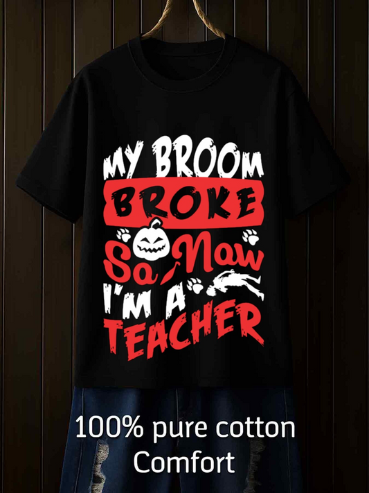 Men's Graphic T-Shirt My Broom Broke So Now I Am A Teacher Halloween Cat Pumpkin T Shirt