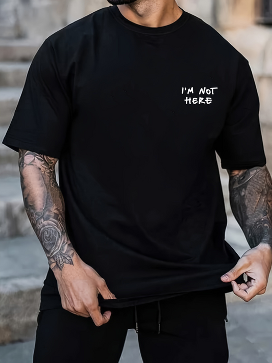 Men's Graphic T-Shirt Im Not Here Minimalist Statement Text On Black T Shirt