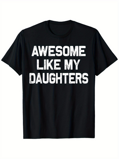 Men's Graphic T-Shirt Awesome Like My Daughters Bold Distressed Text Graphic Statement T Shirt