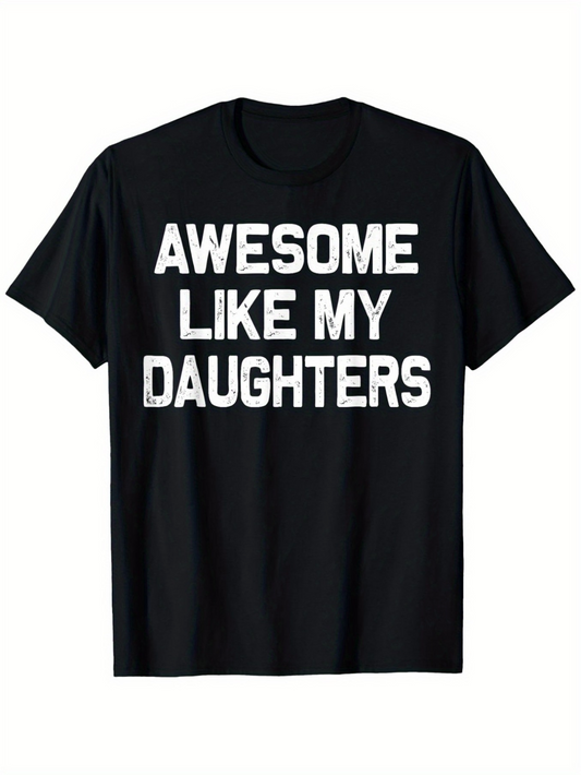 Men's Graphic T-Shirt Awesome Like My Daughters Bold Distressed Text Graphic Statement T Shirt