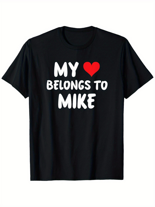 Men's Graphic T-Shirt My Heart Belongs To Mike Playful Bold Love Statement Tee