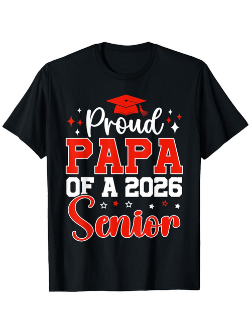 Men's Graphic T-Shirt Proud Papa Of A 2026 Senior Bold Red Lettering Graduation Cap Graphic Shirt
