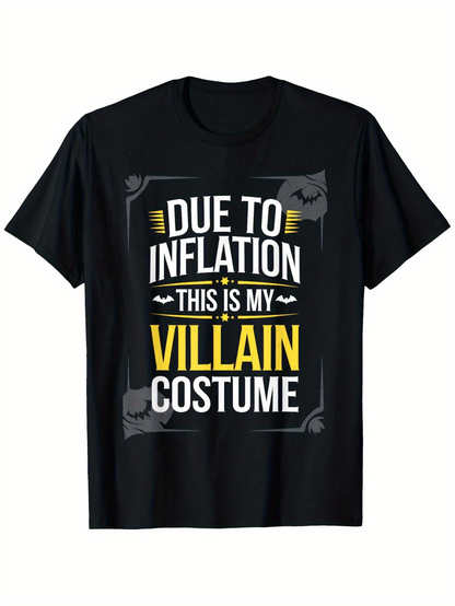 Men's Graphic T-Shirt Due To Inflation This Is My Villain Costume With Bold Typography And Comic Style Elements Costume