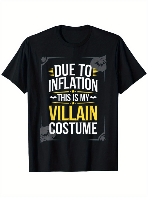Men's Graphic T-Shirt Due To Inflation This Is My Villain Costume With Bold Typography And Comic Style Elements Costume