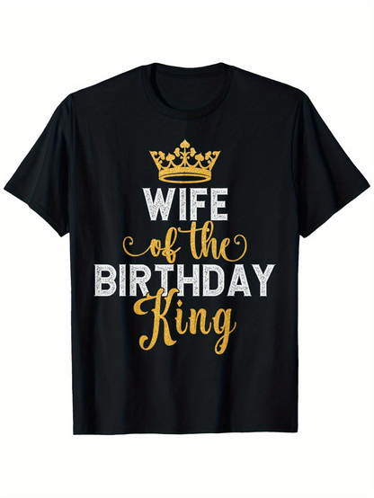 Men's Graphic T-Shirt Wife Of The Birthday King Shimmering Gold Crown Above Playful Lettered Text