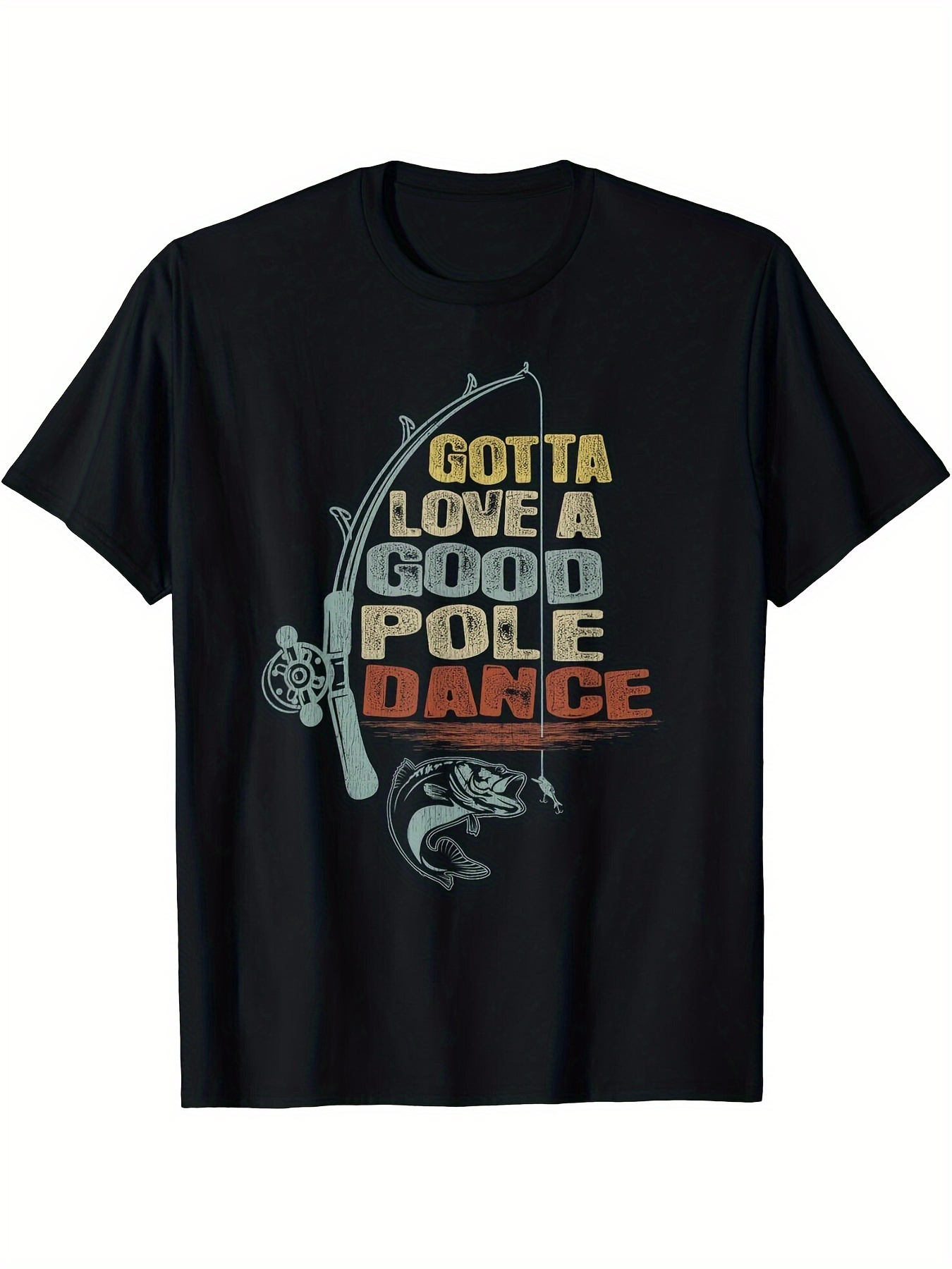 Men's Graphic T-Shirt Gotta Love A Good Pole Dance Vintage Style With Fishing Rod And Jumping Fish