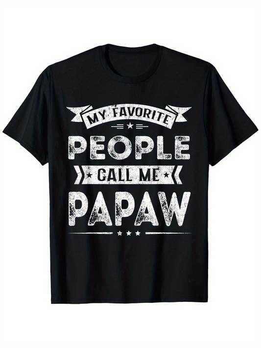 Men's Graphic T-Shirt My Favorite People Call Me Papaw Bold Distressed Vintage Typography T Shirt