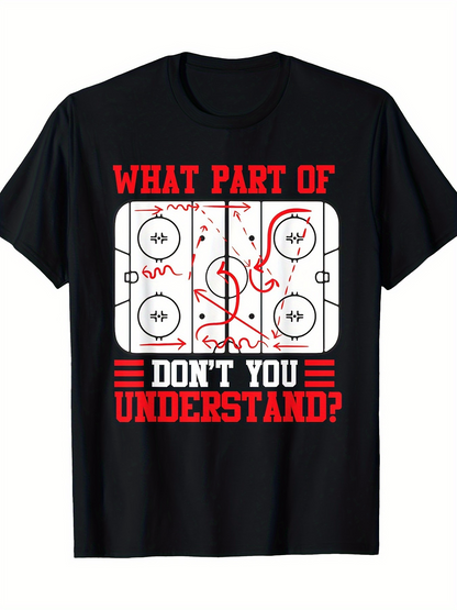 Men's Graphic T-Shirt What Part Of Dont You Understand Hockey Rink Strategy Diagram