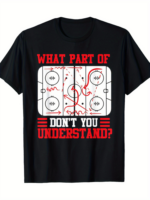 Men's Graphic T-Shirt What Part Of Dont You Understand Hockey Rink Strategy Diagram