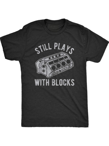 Men's Graphic T-Shirt Still Plays With Blocks Engine Block Illustration On Cotton Tee