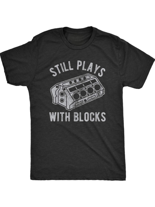 Men's Graphic T-Shirt Still Plays With Blocks Engine Block Illustration On Cotton Tee