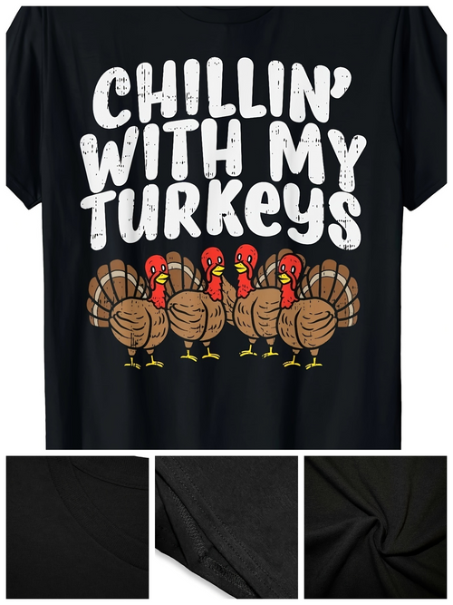 Men's Graphic T-Shirt Chillin With My Turkeys Cartoon Birds With Playful Holiday Gathering Turkey