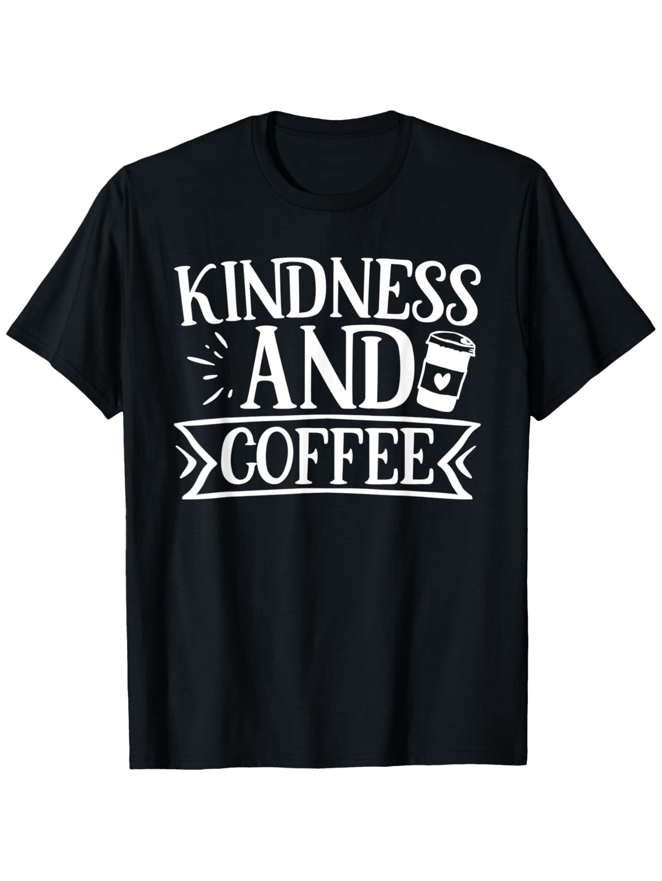 Men's Graphic T-Shirt Kindness And Coffee Simple Art Coffee Cup Graphic