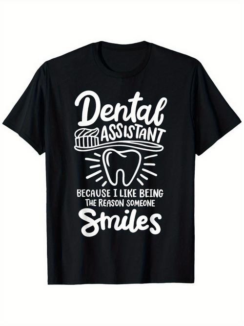Men's Graphic T-Shirt Dental Assistant Because I Like Being The Reason Someone Smiles With Tooth And Toothbrush Illustration