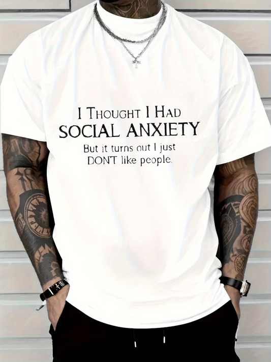 Men's Graphic T-Shirt I Thought I Had Social Anxiety But It Turns Out I Just Dont Like People Minimalist Black Letter Slogan On Relaxed White Tee
