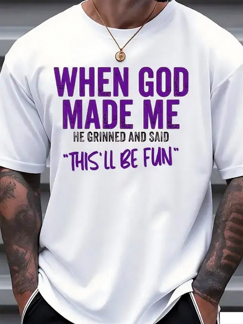 Men's Graphic T-Shirt When God Made Me He Grinned And Said Thisll Be Fun Bold Quote With Playful Purple Lettering