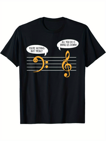 Men's Graphic T-Shirt Youre Nothing But Treble Musical Staff Notes With Clef And Speech Bubbles