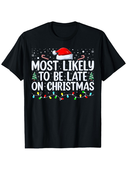 Men's Graphic T-Shirt Most Likely To Be Late On Christmas Festive Hat And Twinkling Christmas Lights T Shirt