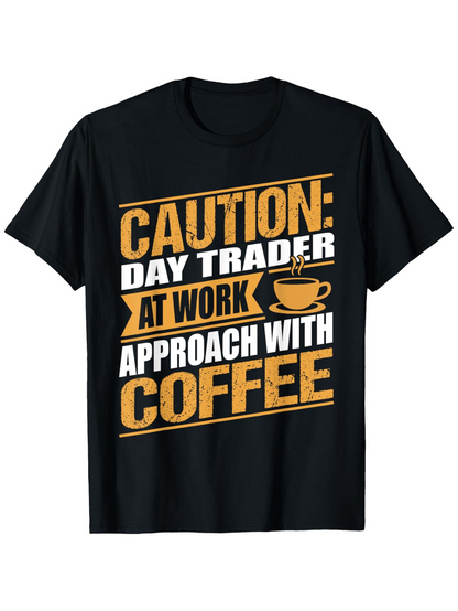 Men's Graphic T-Shirt Caution Day Trader At Work Bold Lines And Coffee Graphic T Shirt