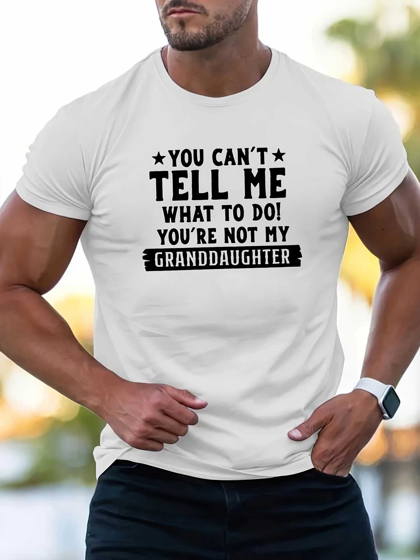 Men's Graphic T-Shirt You Cant Tell Me What To Do Bold Text Among Stars Granddaughter Statement