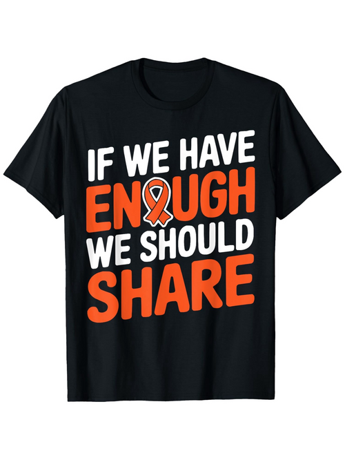 Men's Graphic T-Shirt If We Have Enough We Should Share Bold Motivation Ribbon