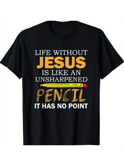 Men's Graphic T-Shirt Life Without Jesus Is Like An Unsharpened Pencil With Graphic Yellow Pink Eraser Pencil