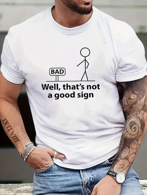 Men's Graphic T-Shirt Well Thats Not A Good Sign Cartoon Stick Figure With Roadside Warning Sign