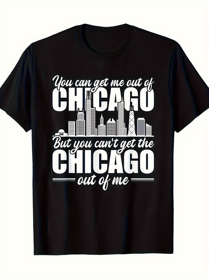 Men's Graphic T-Shirt You Can Get Me Out Of Chicago With City Skyline And Tall Buildings