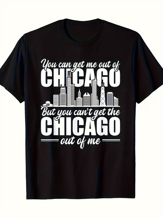 Men's Graphic T-Shirt You Can Get Me Out Of Chicago With City Skyline And Tall Buildings