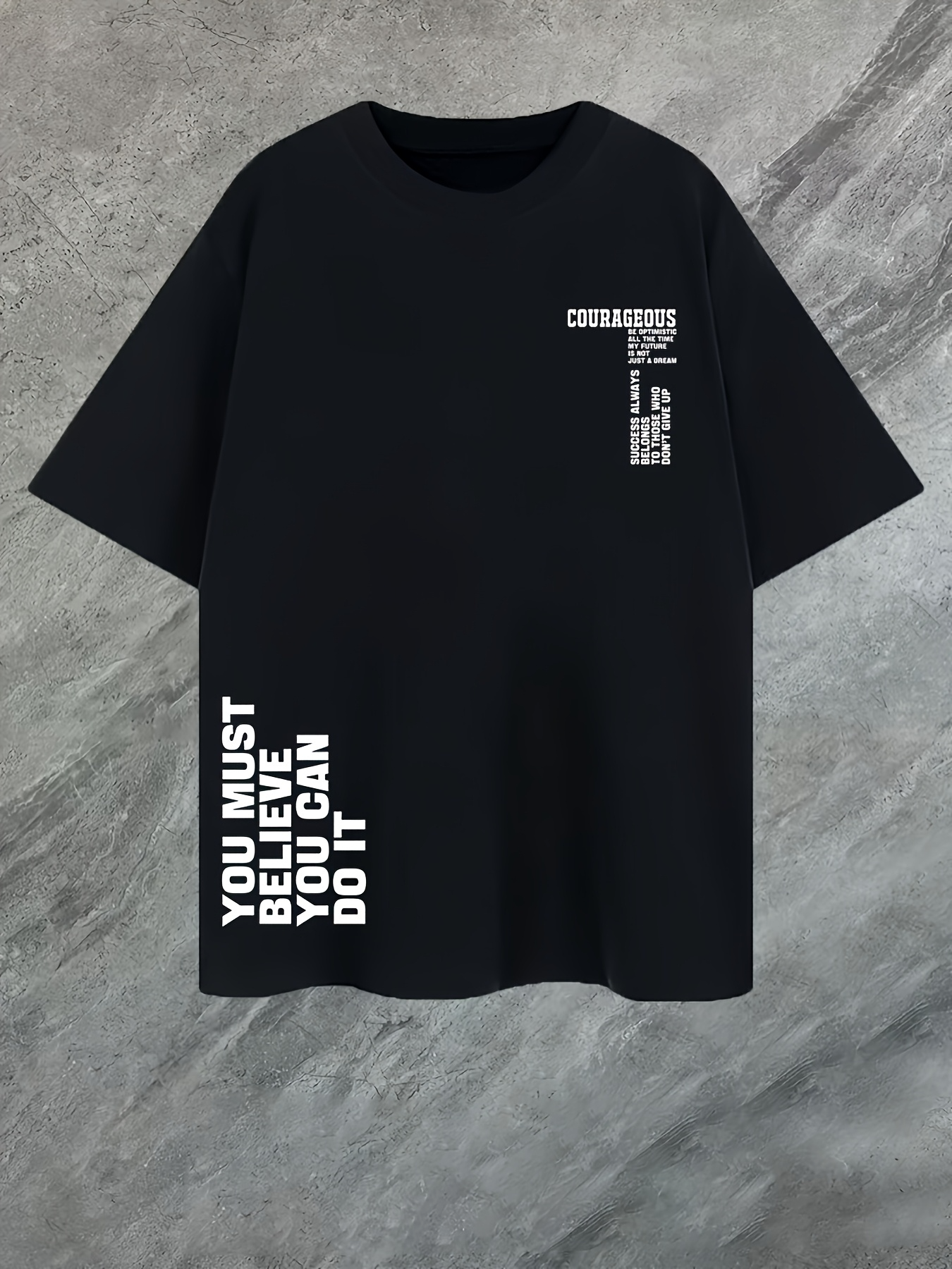 Men's Graphic T-Shirt You Must Believe You Can Do It With Words Of Courage Surrounding Belief Power