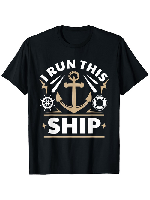 Men's Graphic T-Shirt I Run This Ship Nautical Wheel Anchor Motif And Life Ring Ship