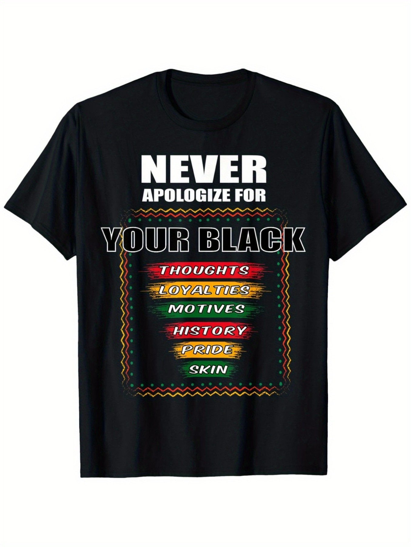 Men's Graphic T-Shirt Never Apologize For Your Black Thoughts Motives History Color Skin