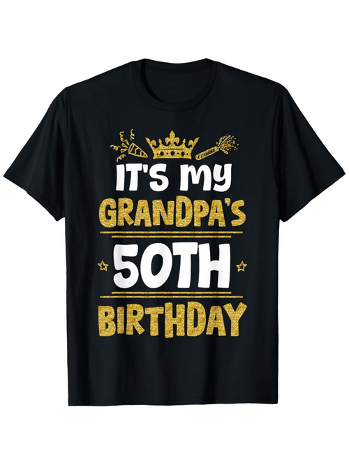 Men's Graphic T-Shirt Its My Grandpas 50th Birthday Gold Crown Confetti Festive Party T Shirt