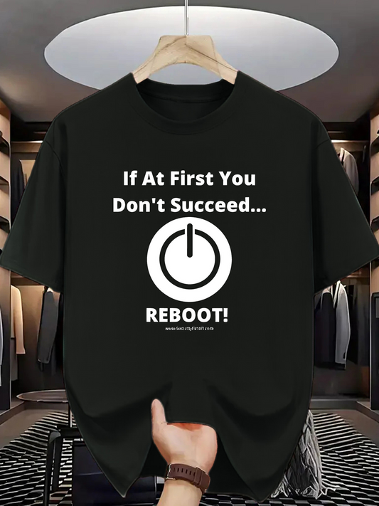 Men's Graphic T-Shirt If At First You Dont Succeed Reboot Graphic Power Symbol T Shirt