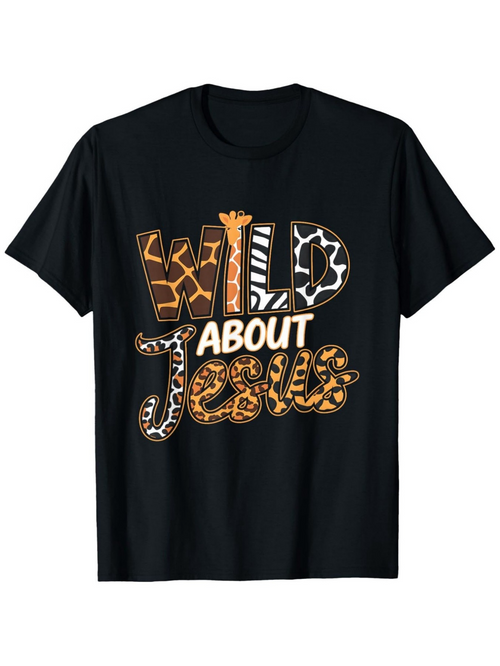 Men's Graphic T-Shirt Wild About Jesus With Giraffe And Safari Animal Patterns Lettering