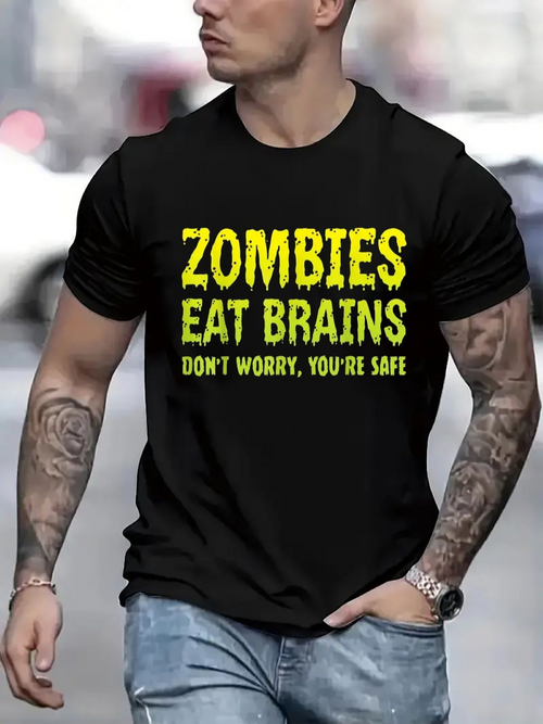 Men's Graphic T-Shirt Zombies Eat Brains Do Not Worry You Are Safe Bright Lettering On Black T Shirt