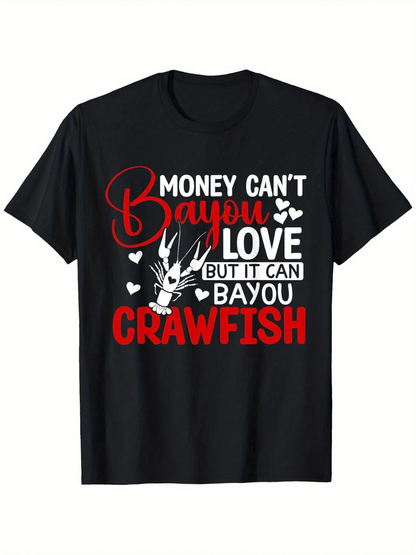 Men's Graphic T-Shirt Money Cant Bayou Love With Hearts And Cartoon Crawfish