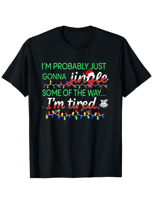 Men's Graphic T-Shirt Im Probably Just Gonna Jingle Some Of The Way Im Tired With Christmas Lights Santa Hat