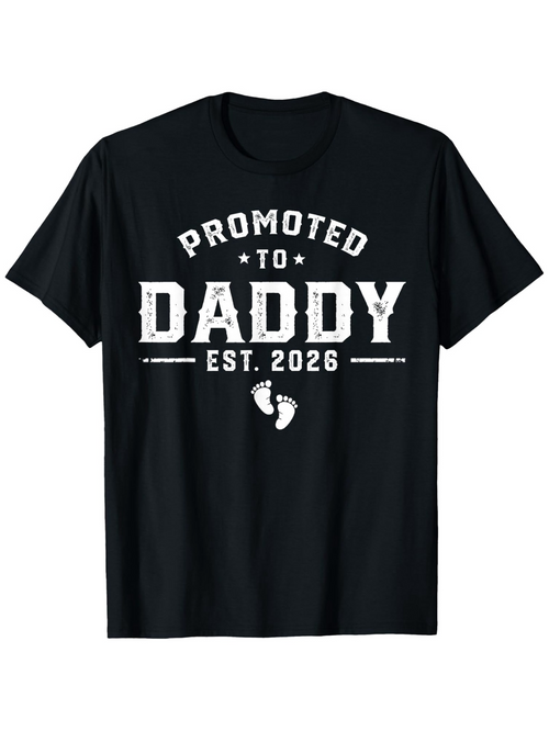 Men's Graphic T-Shirt Promoted To Daddy Est 2026 Typography Design With Baby Footprints Daddy